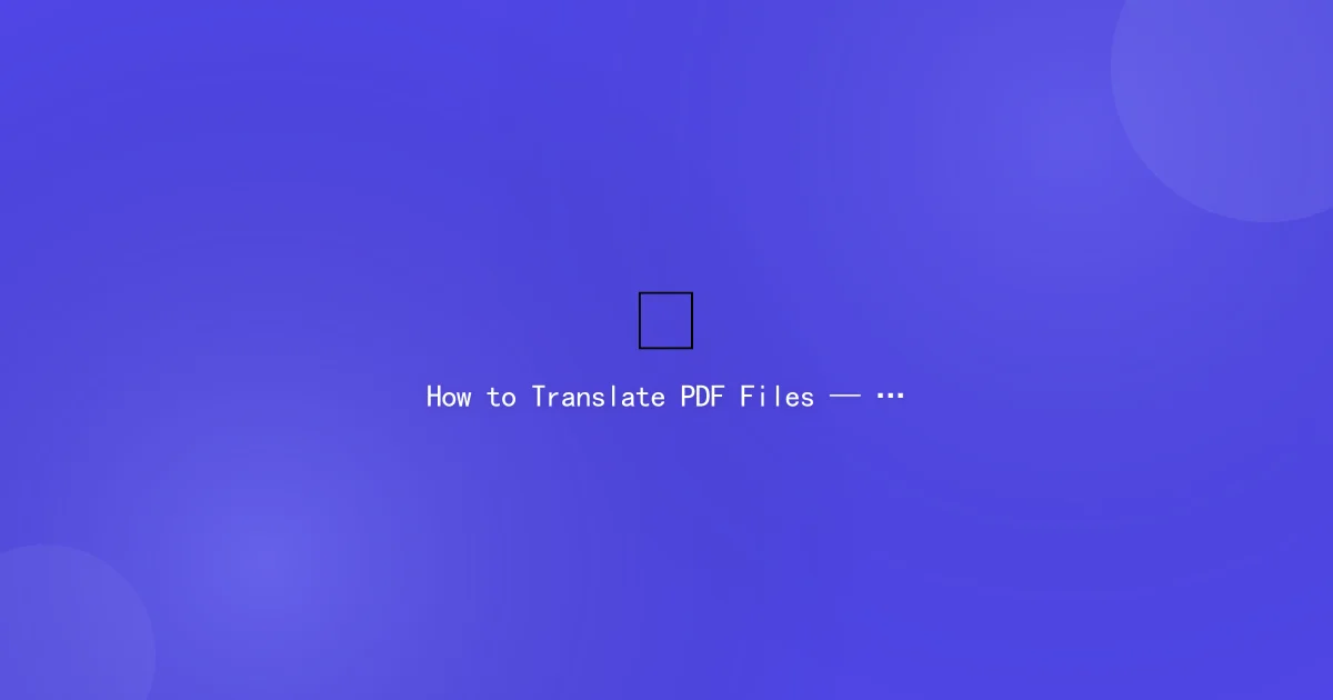 How to Translate PDF for Free — 5 Methods Tested